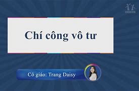 Biểu Hiện Chí Công Vô Tư Gdcd 9